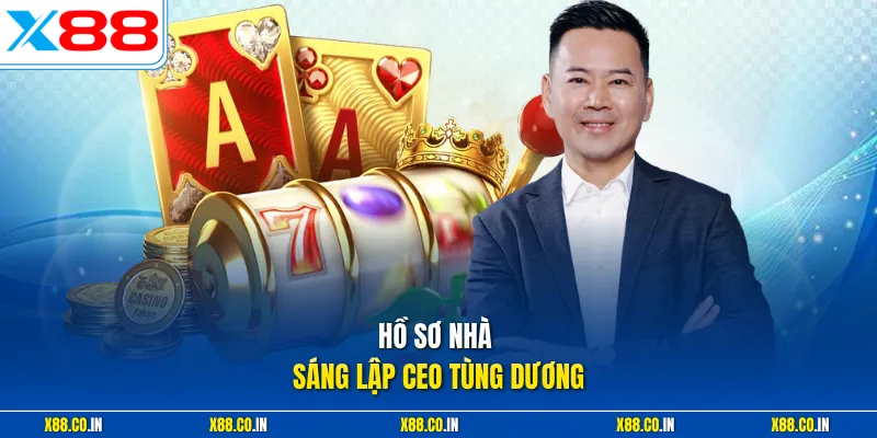 Hồ sơ nhà sáng lập CEO Tùng Dương
