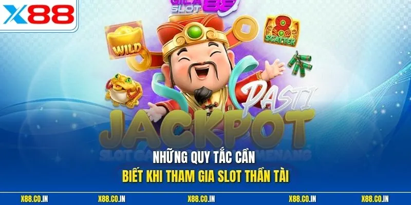 Những quy tắc cần biết khi tham gia slot thần tài